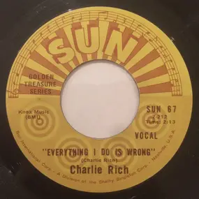 Charlie Rich - Everything I Do Is Wrong / Lonely Weekends