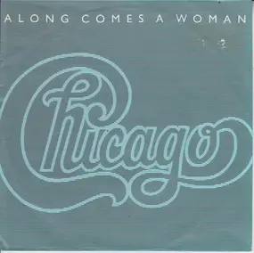 Chicago - Along Comes A Woman