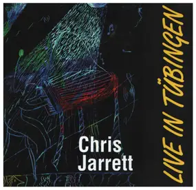 Chris Jarrett - Live in Tübingen