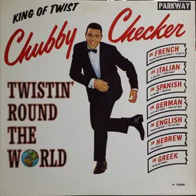 Chubby Checker - Twistin' Round the World