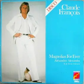 Claude François - Disco - Magnolias For Ever