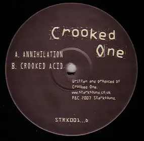 Crooked One - Annihilation / Crooked Acid