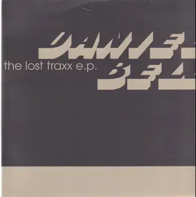 Daniel Bell - The Lost Traxx E.P.