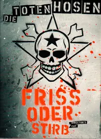 Die Toten Hosen - Friss Oder Stirb - Director's Cut