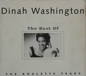 Dinah Washington - Dinah Washington -  The Best Of The Roulette Years