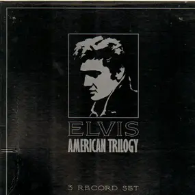 Elvis Presley - American Trilogy Box Set