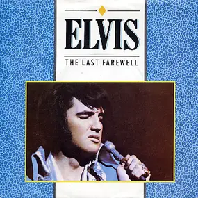 Elvis Presley - The last Farewell