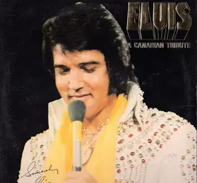 Elvis Presley - A Canadian Tribute