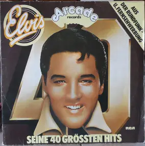 Elvis Presley - Seine 40 Größten Hits