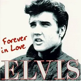 Elvis Presley - Forever in Love