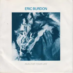 Eric Burdon - Run For Your Life