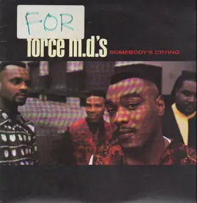 The Force M.D.'s - Somebody's Crying