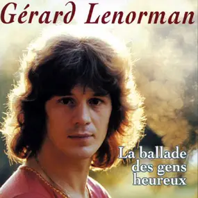 Gerard Lenorman - La Ballade Des Gens Heureux
