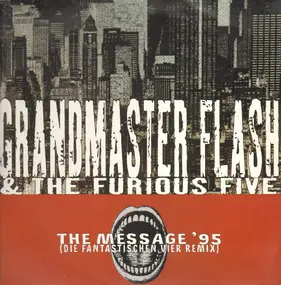 Grandmaster Flash & the Furious Five - The Message 95' (Die Fantastischen Vier Remix)