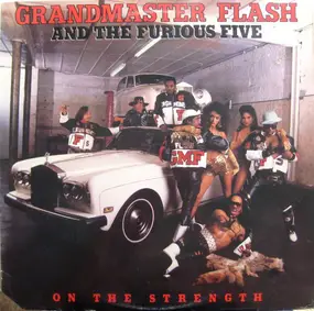 Grandmaster Flash & the Furious Five - On the Strength
