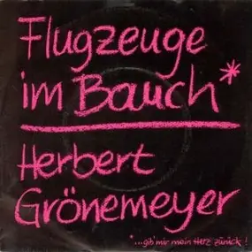 Herbert Grönemeyer - Flugzeuge Im Bauch (… Gib' Mir Mein Herz Zurück!)