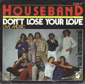 The House Band - Don't Lose Your Love
