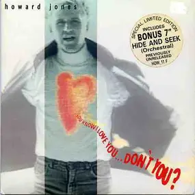 Howard Jones - You Know I Love You ... Don't You?