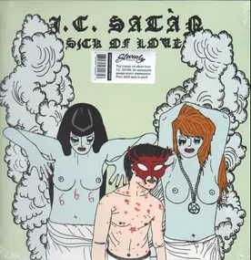 J.c. Satan - Sick of Love