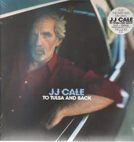 J. J. Cale - To Tulsa and Back