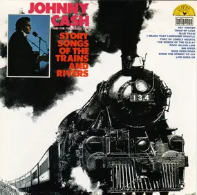 Johnny Cash - Story Songs Of The Trains And Rivers