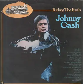 Johnny Cash - Riding The Rails