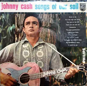 Johnny Cash - Songs of Our Soil
