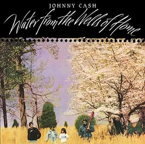 Johnny Cash - Water From The Walls Of Home