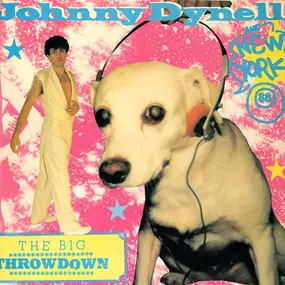 Johnny Dynell And New York 88 - The Big Throwdown