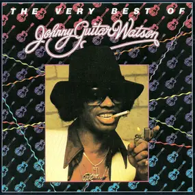 Johnny 'Guitar' Watson - The Very Best Of Johnny Guitar Watson