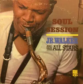 Junior Walker & The All Stars - Soul Session