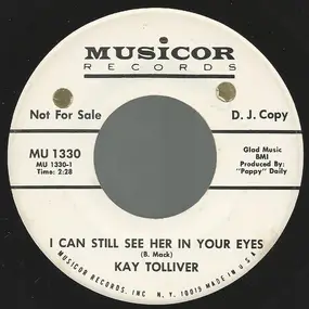 Kay Tolliver - I Can Still See Her In Your Eyes