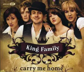 king family - Carry Me Home
