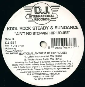 kool rock steady - Ain't No Stoppin' Hip House (National Anthem Of Hip House)