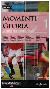 La Gazzetta dello Sport - Momenti Di Gloria 1: Le Grandi Emozioni Dello Sport