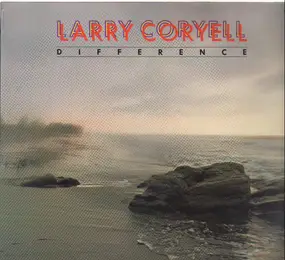 Larry Coryell - Difference
