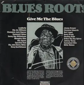 Leadbelly - Blues Roots - Give Me The Blues