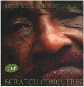 Lee "Scratch" Perry - Scratch Came Scratch Saw Scratch Conquered