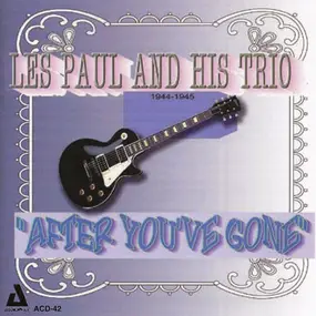 Les Paul - After You've Gone