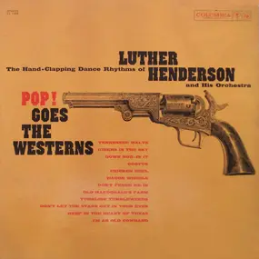 Luther Henderson - Pop! Goes The Westerns