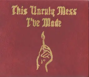 MACKLEMORE & RYAN LEWIS - This Unruly Mess I've Made