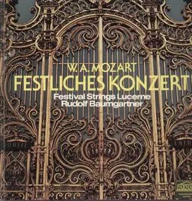 Wolfgang Amadeus Mozart - Festliches Konzert-Festival Strings Lucerne, Baumgartner