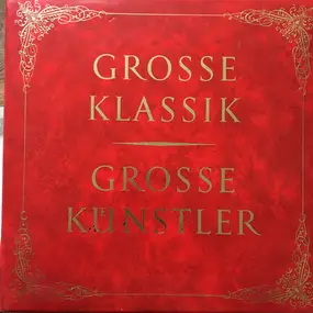 Wolfgang Amadeus Mozart - Grosse Klassik - Grosse Kuenstler