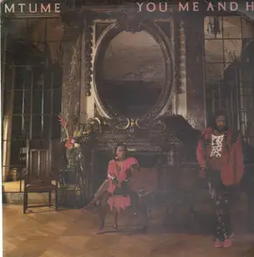 Mtume - You, Me and He
