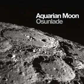 Osunlade - Aquarian Moon