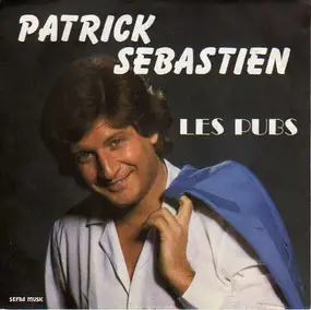Patrick Sébastien - Les Pubs