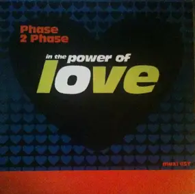 Phase 2 Phase - (In The) Power Of Love