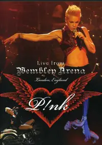 Pink - Live From Wembley Arena London, England