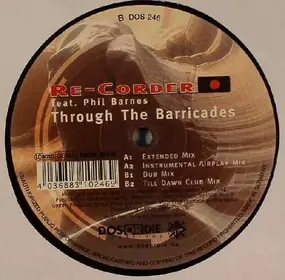 Re-Corder Feat. Phil Barnes - Through The Barricades