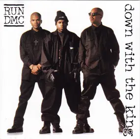 Run-D.M.C. - Down With The King